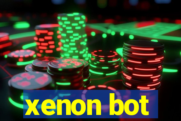 xenon bot